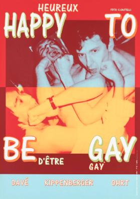Happy to be gay - Davé - Kippenberger - Ohrt - Images pour la lutte contre le SIDA