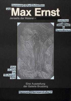Hommage à Kurt Schwitters und Max Ernst - Zwischen Dada & Surrealismus - Eine Ausstellung der Galerie Brusberg