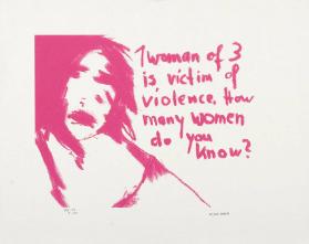 1 Woman of 3 is victim of violence. How many women do xou know?
