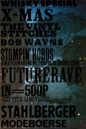 Whisky Special - X-Mas - The Vinyl Stitches - Bob Wayne - Stompin' Hobos - Futurerave - 1N=500P - Stahlberger - Modeboerse
