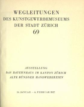 Ausstellung Das Bauernhaus im Kanton Zürich / Alte Bündner Handwebereien