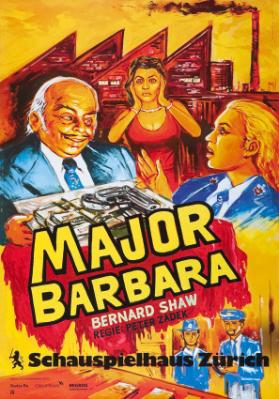 Major Barbara - Bernard Shaw - Regie: Peter Zadek - Schauspielhaus Zürich