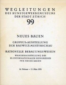 Neues Bauen / Gropius-Ausstellung der Bauwelt-Musterschau / Ausstellung Rationelle Bebauungsweisen - Wanderausstellung des III. internationalen Kongresses für Neues Bauen