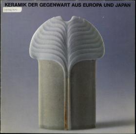 Keramik der Gegenwart aus Europa und Japan