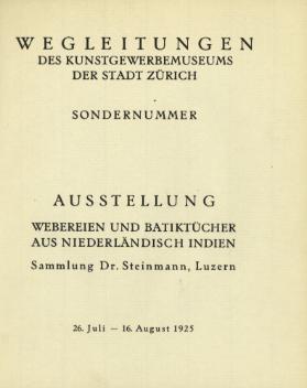 Ausstellung Webereien und Batiktücher aus Niederländisch Indien, Sammlung Dr. Steinmann, Luzern