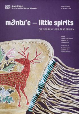 Mantu'c - Little spirits - Die Sprache der Glasperlen - Stadt Zürich - Nordamerika Native Museum