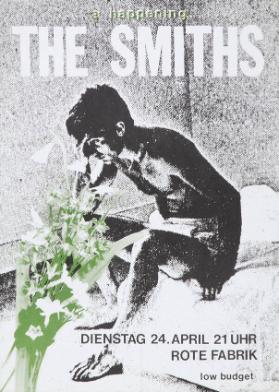 ...a happening... - The Smiths - Dienstag 24. April 21 Uhr - Rote Fabrik - low budget