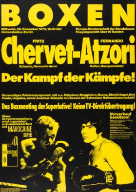 Boxen - Europameisterschaft der Berufsboxer - Fliegengewicht über 15 Runden - Fritz Chervet - Fernando Atzori - Der Kampf der Kämpfe! - Das Boxmeeting der Superlative! Keine TV-Direktübertragung! (...)