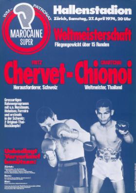 Hallenstadion - Weltmeisterschaft - Fliegengewicht über 15 Runden - Fritz Chervet - Chartchai Chionoi - WM-Patronat - Marocaine Super (...)