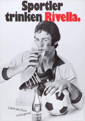 Sportler trinken Rivella. Löscht den Durst und ist gesund.
