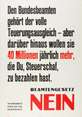 Den Bundesbeamten gehört der volle Teuerungsausgleich - aber darüber hinaus wollen sie 40 Millionen jährlich mehr, die Du, Steuerschaf, zu bezahlen hast. Beamtengesetz Nein