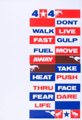 Don't walk - live fast - gulp fuel - move away - take heat - push thru - face fear - dare life