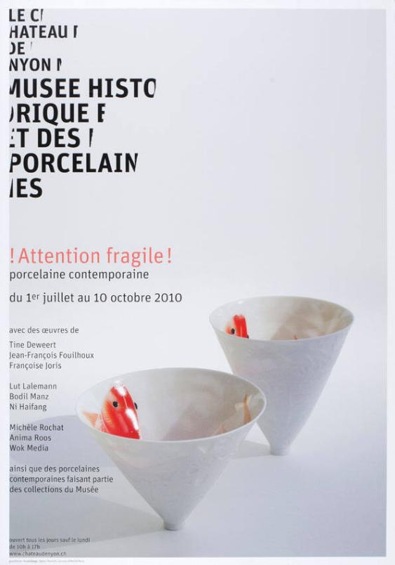 Le Château de Nyon - Musée historique des porcelaines - !Attention fragile! - Porcelaine contemporaine
