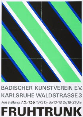 Badischer Kunstverein e. V. - Karlsruhe - Waldstrasse 3 - Ausstellung - Fruhtrunk