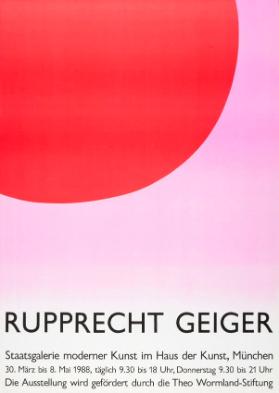 Rupprecht Geiger - Staatsgalerie moderner Kunst im Haus der Kunst, München - Die Ausstellung wird gefördert duch die Theo Wormland-Stiftung