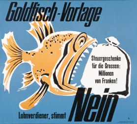 Goldfisch-Vorlage - Lohnverdiener, stimmt NEIN!