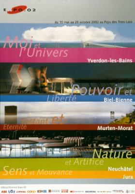 Moi et l' Univers - Yverdon-les-Bains - Pouvoir et Liberté - Bienne - Instant et Eternité - Morat - Natur et Artifice - Neuchâtel