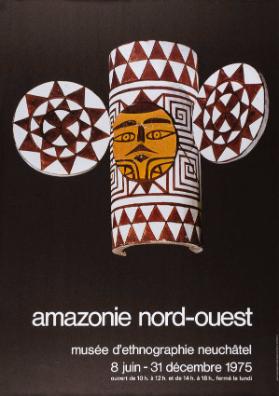 Amazonie nord-ouest - Musée d''Ethnographie Neuchâtel