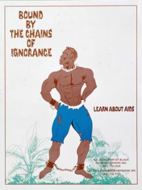 Bound by the chains of ignorance - Learn about Aids