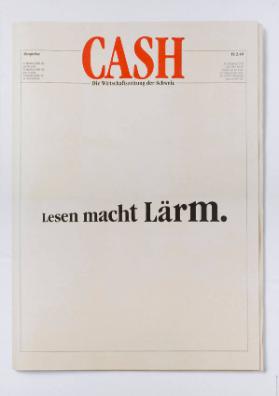 Cash - Die Wirtschaftszeitung der Schweiz - Lesen macht Lärm.