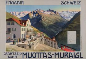 Engadin - Schweiz - Drahtseilbahn Muottas-Muraigl - 2456 m.