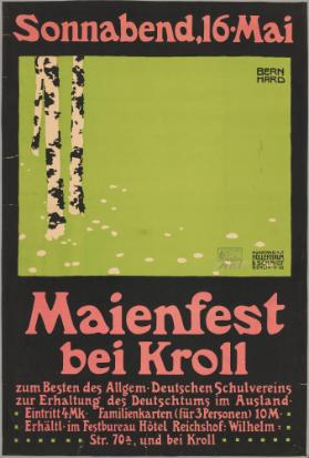 Sonnabend, 16. Mai - Maienfest bei Kroll - Zum Besten des Allgem. Deutschen Schulvereins - Zur Erhaltung des Deutschtums im Ausland