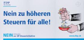 FDP Die Liberalen - Nein zu höheren Steuern für alle! Nein zur SP-Steuerinitiative - Bundessteuervogt SP - www.fdp.ch