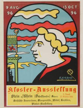 Kloster-Ausstellung - Stein a/Rhein (Schaffhausen) Schweiz - 9. August - 15. October 1896 - Gothische Innenräume, Glasgemälde, Möbel, Textilien, Plakat-Ausstellung