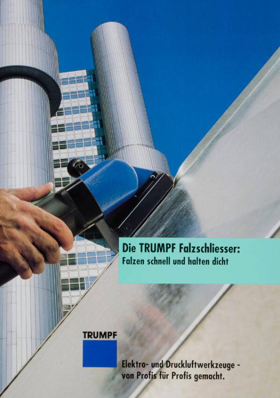 Die TRUMPF Falzschliesser: Falzen schnell und halten dicht - TRUMPF - Elektro- und Druckluftwerkzeuge - von Profis für Profis gemacht.