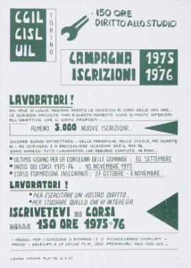 CGIL - CISL - UIL Torino - 150 ore diritto allo studio - Campagna iscrizioni 1975-1976 - Lavoratori! Dal mese di luglio (...) - Iscrivetevi ai corsi delle 150 ore 1975-76