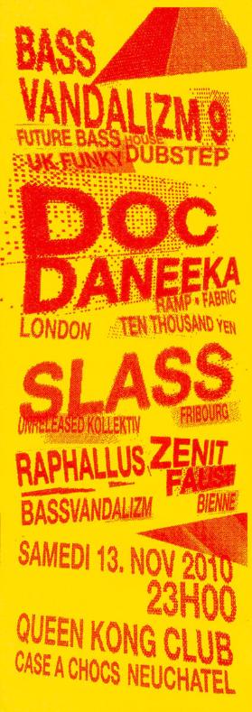Bass Vandalizm 9 - Future Bass - House - Dubstep - UK Funky - Doc Daneeka - Slass - Raphallus - Zenit - Faust - Basswandalizm - Queen Kong Club - Case à Chocs Neuchâtel