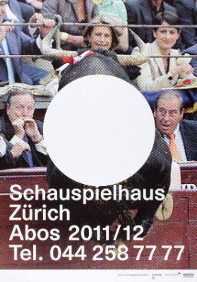 Schauspielhaus Zürich - Abos 2011/12 - Tel. 044 258 77 77