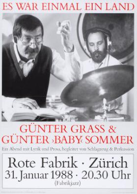 Es war einmal ein Land - Günter Grass & Günter "Baby" Sommer - Ein Abend mit Lyrik und Prosa, begleitet von Schlagzeug & Perkussion - Rote Fabrik Zürich - 31. Januar 1988 20.30 Uhr (Fabrikjazz)
