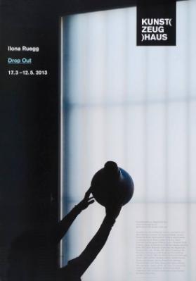 Ilona Ruegg - Drop out - Kunst(Zeug)Haus