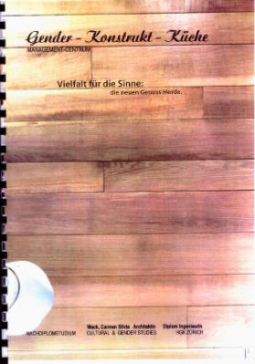 Gender - Konstrukt - Küche, Management-Centrum. Vielfalt für die Sinne: die neuen Genuss-Herde