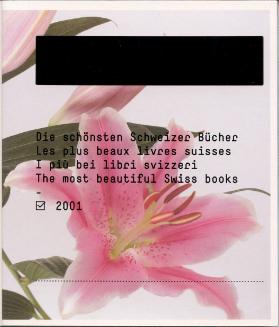 Die schönsten Schweizer Bücher 2001
Les plus beaux livres suisses 2001
I più bei libri svizzeri 2001
The most beautiful Swiss books 2001