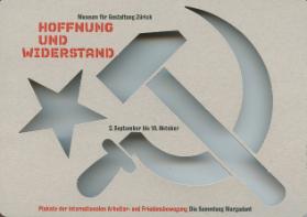 Hoffnung und Widerstand, Plakate der internationalen Arbeiter- und Friedensbewegung: Die Sammlung Bruno Margadant