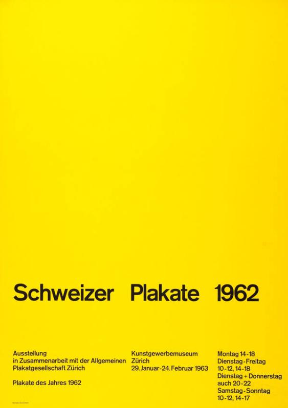 Schweizer Plakate 1962 - Ausstellung in Zusammenarbeit mit der Allgemeinen Plakatgesellschaft Zürich - Plakate des Jahres 1962 - Kunstgewerbemuseum Zürich