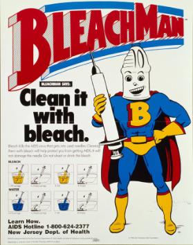 Bleachman - Bleachman says: Clean it with bleach.