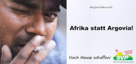 Asylmissbrauch: Afrika statt Argovia! Nach Hause schaffen! SVP Bezirk Bremgarten