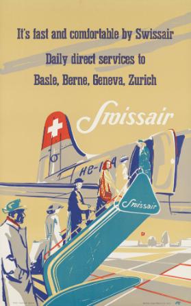 It's fast and comfortable by Swissair - Daily direct services to Basle, Berne, Geneva, Zurich - Swissair
