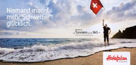 Niemand macht mehr Schweizer glücklich. Badeferien z.B. Tunesien - Hotelplan - 75 Jahre Ferien