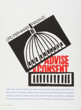 Otto Preminger presents - Advise & Consent - Henry Fonda, Charles Laughton, Don Murray, Walter Pidgeon (...) - Screenplay wirtten by Wendell Mayes, Music by Jerry Fielding, photographed in Panavision by Sam Leavitt, produced and directed by Otto Preminger, a Columbia Pictures Release