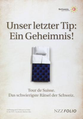 Unser letzter Tip: Ein Geheimnis! Tour de Suisse. Das schwierigste Rätsel der Schweiz. NZZ Folio