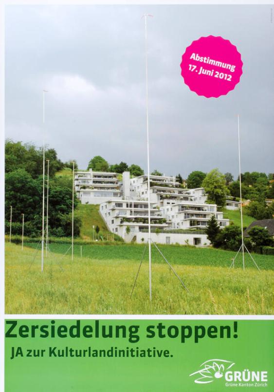 Abstimmung 17. Juni 2012 - Zersiedelung stoppen! Ja zur Kulturlandinitiative. Grüne Kanton Zürich