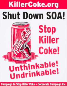 KillerCoke.org - Shut down SOA! Stop Killer Coke! Unthinkable! Undrinkable!