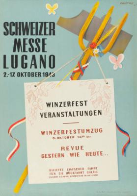 Schweizer Messe Lugano - 2.-17. Oktober 1943 - Winzerfest Veranstaltungen - Winzerfestumzug - Revue Gestern wie heute...Billette einfacher Fahrt für die Rückfahrt gültig