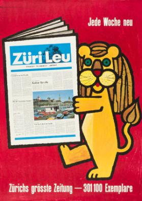 Jede Woche neu - Züri Leu - Zürichs grösste Zeitung - 301100 Exemplare