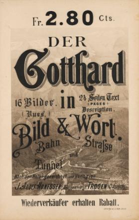 Der Gotthard in Bild & Wort - Fr. 2.80 Cts. - 16 Bilder - 24 Seiten Text - Bahn, Strasse und Tunnel - (...)