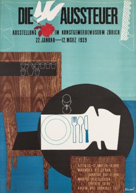 Die Aussteuer - Ausstellung im Kunstgewerbemuseum Zürich - 22. Januar - 12. März 1939